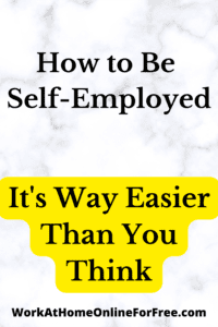 How to Be Self Employed